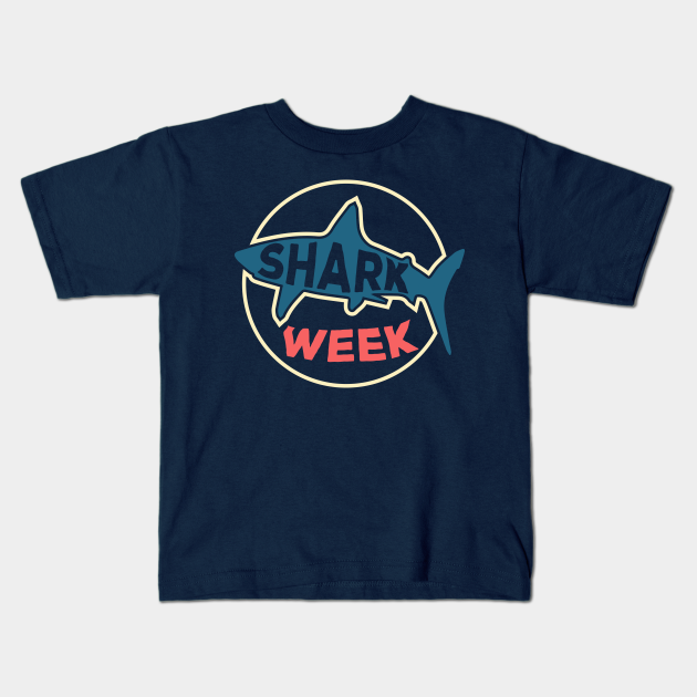 SHARK week Shark Week Kids TShirt TeePublic